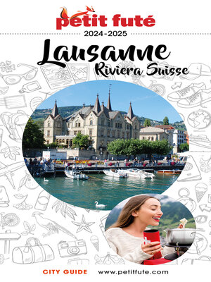 cover image of LAUSANNE--RIVIERA SUISSE 2024/2025 Petit Futé